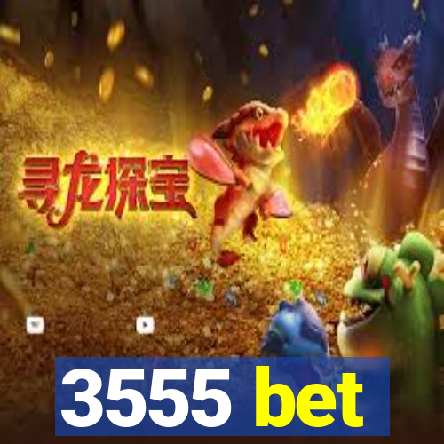 3555 bet